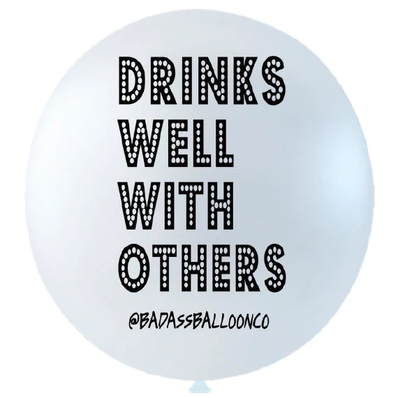 Drinks Well With Others Ballon