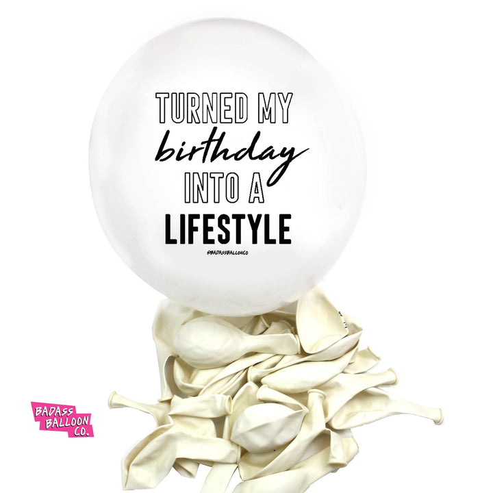 Turned My Birthday Into a Lifestyle Balloon